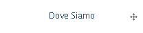 Dove
                        Siamo